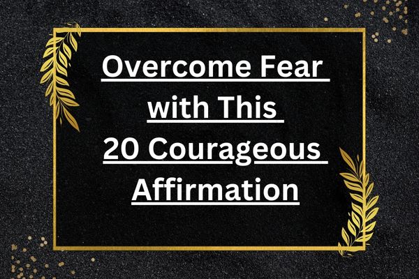 over come fear affirmation